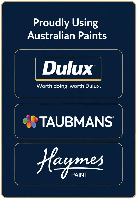Proudly using Australian paints: Dulux, Taubmans and Haymes Paint